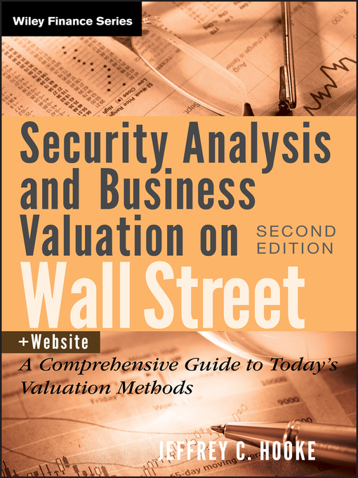 Title details for Security Analysis and Business Valuation on Wall Street + Companion Web Site by Jeffrey C. Hooke - Available